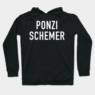 Ponzi Schemer Hoodie